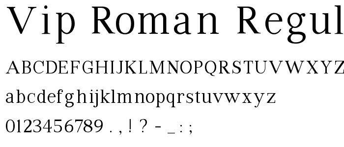 VIP Roman Regular font